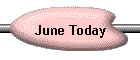 June Today